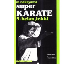 Super karate. Kata Heian e Tekki (Vol. 5) - Masatoshi Nakayama - 1983