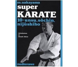 Super karate. Unsu, Sochin, Nijushiho (Vol. 10) - Masatoshi Nakayama - 1991