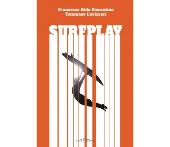 Surfplay - Tommaso Lavizzari, Francesco Aldo Fiorentino - Passamonti, 2014