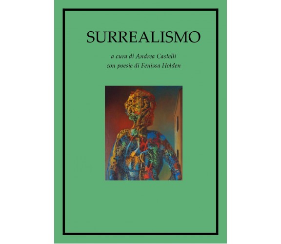 Surrealismo - di Andrea Castelli,  2018,  Youcanprint - ER