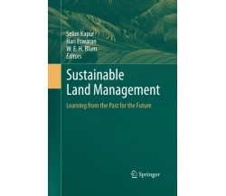 Sustainable Land Management - Selim Kapur - Springer, 2014