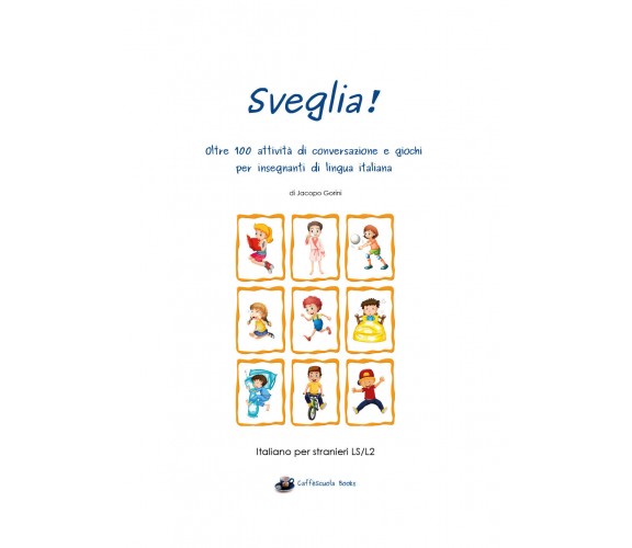 Sveglia! - Jacopo Gorini,  Youcanprint - P