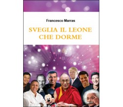 Sveglia il leone che dorme	 di Francesco Marras,  2015,  Youcanprint