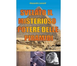 Svelato il misterioso potere delle piramidi di Alessandro Leonardi,  2021,  Youc