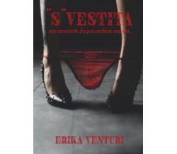 Svestita. Una consonante che può cambiare una vita di Erika Venturi,  2021,  You