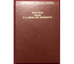 Svevo e la prosa del Novecento di Sandro Maxia,  1990,  Laterza