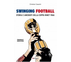 Swinging football - Christian Cesarini -  Kenness Publishing, 2020