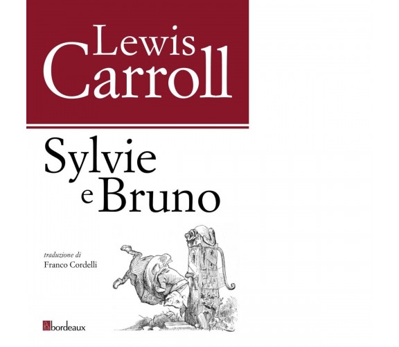 Sylvie e Bruno di Lewis Carroll, 2021, Bordeaux