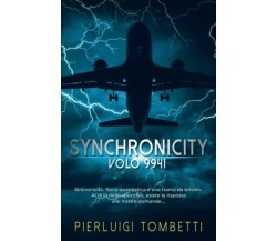 Synchronicity Volo 9941 di Pierluigi Tombetti,  2020,  Indipendently Published