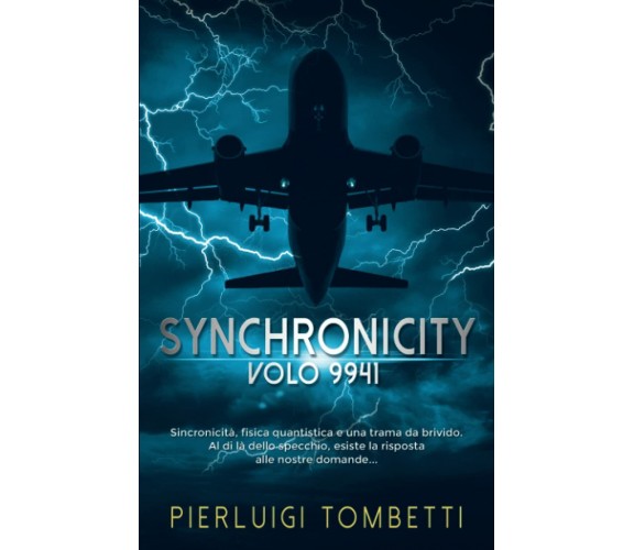 Synchronicity Volo 9941 di Pierluigi Tombetti,  2020,  Indipendently Published