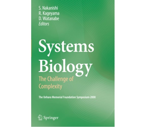 Systems Biology - Shigetada Nakanishi - Springer, 2010