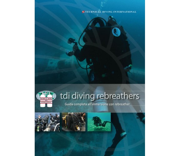 TDI Diving Rebreather - AA. VV. - Independently published, 2021