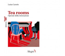 TEA ROOMS di Carnes Luisa - Edizioni alegre, 2021