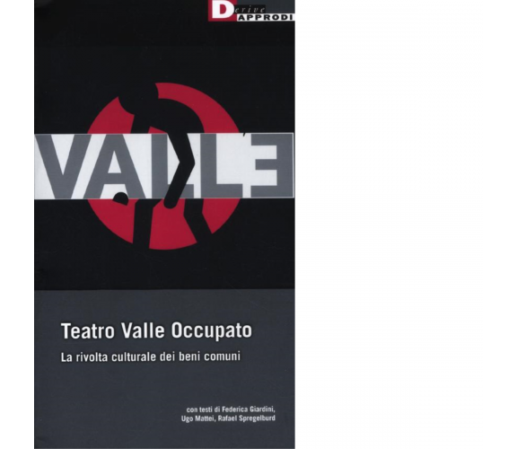 TEATRO VALLE OCCUPATO. di AA.VV. - DeriveApprodi editore, 2012