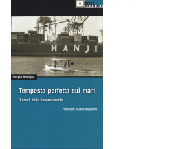 TEMPESTA PERFETTA SUI MARI di SERGIO BOLOGNA - DeriveApprodi editore, 2017