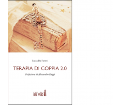 TERAPIA DI COPPIA 2.0 di LUCIA DE FAVERI - Edizioni Del Faro, 2023