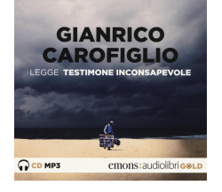 TESTIMONE INCONSAPEVOLE GOLD di GIANRICO CAROFIGLIO - Emons, 2016