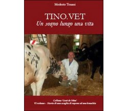 TINO.VET	 di Modesto Tonani,  2014,  Youcanprint