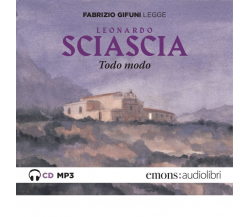 TODO MODO LETTO DA FABRIZIO GIFUNI. AUDIOLIBRO. CD AUDIO FORMATO MP3 di Sciascia