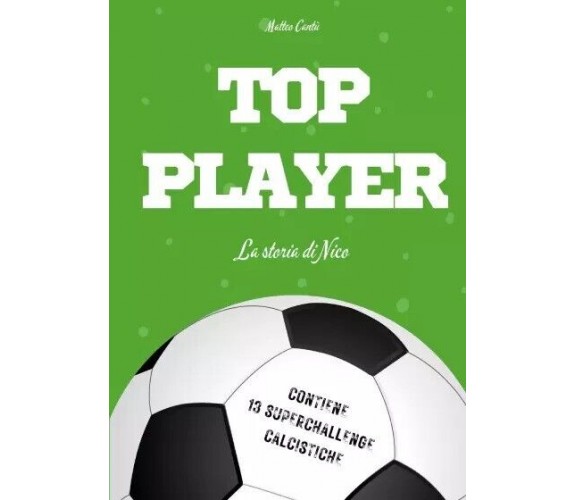 TOP PLAYER - La storia di Nico di Matteo Cantú, 2022, Youcanprint