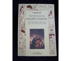 TRATTATO SEGRETO DEI MALEFICI D'AMORE - F. Zingaropoli - La Luna Nera