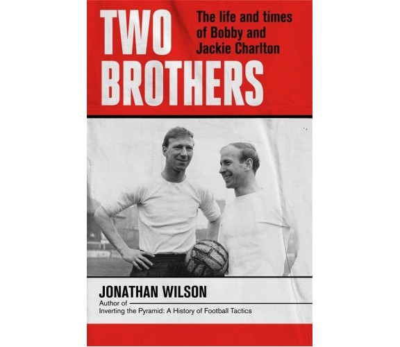 TWO BROTHERS - JONATHAN WILSON - LITTLE BROWN, 2022