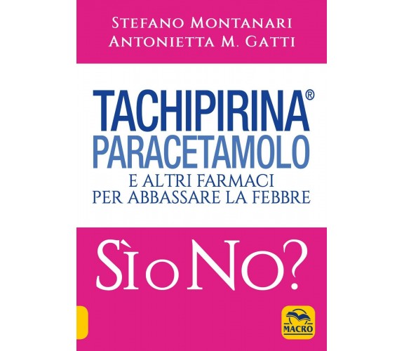 Tachipirina®, paracetamolo e altri farmaci per abbassare la febbre. Sì o no? di 