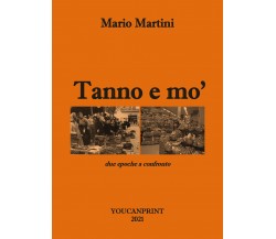 Tanno e mo’ di Mario Martini,  2021,  Youcanprint