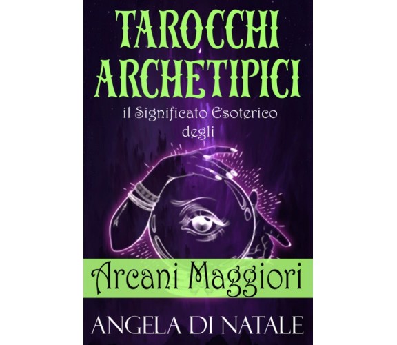 Tarocchi Archetipici - Angela di Natale - ‎Independently , 2022