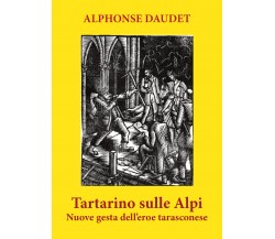 Tartarino sulle Alpi di Alphonse Daudet,  2021,  Youcanprint