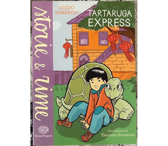 Tartaruga Express di Guido Sgardoli, 2013, Einaudi Ragazzi