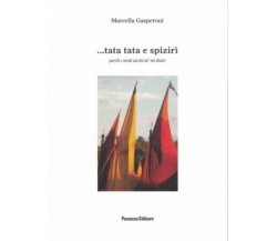 ...Tata tata e sprizirì. Paroli e modi ad doi de mi dialet di Marcella Gaspero