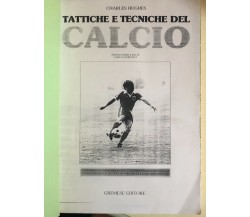 Tattiche e tecniche del calcio di Charles Hughes, 1986, Gremese Ed. fotocopiato