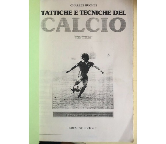 Tattiche e tecniche del calcio di Charles Hughes, 1986, Gremese Ed. fotocopiato