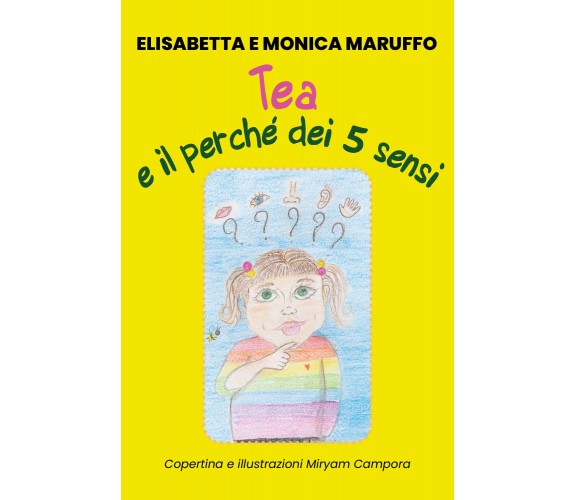 Tea e il perché dei 5 sensi di Elisabetta Maruffo, Monica Maruffo, 2020, Youcanp