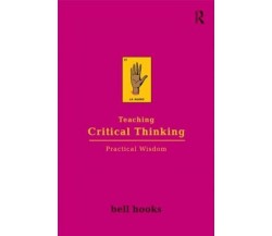 Teaching Critical Thinking - Bell Hooks - Routledge, 2010