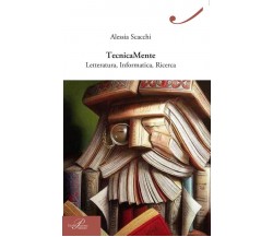 TecnicaMente - Alessia Scacchi - Perrone editore, 2017