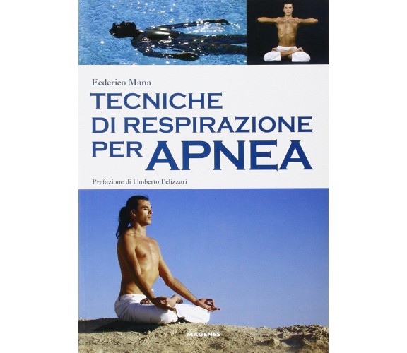 Tecniche di respirazione per apnea - Federico Mana - Megenes, 2008