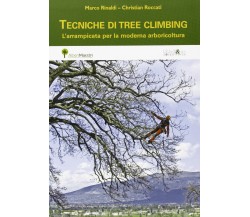 Tecniche di tree climbing - Marco Rinaldi, Christian Roccati - Ali&No,2013