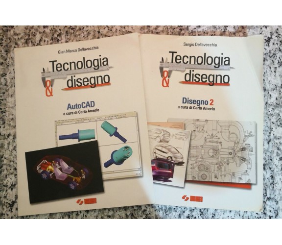 Tecnologia e disegno 2 volumi, Auto Cad e disegno 2 di S. Dellavecchia,2004, -F