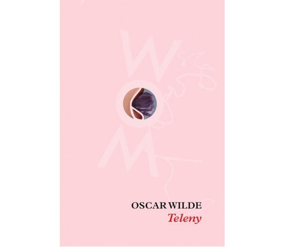 Teleny di Oscar Wilde, 2022, WoM Edizioni