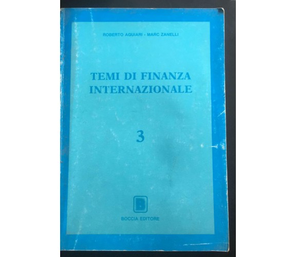 Temi di finanza internazionale 3 - Aguiari - Zanelli,  Boccia Editore - P