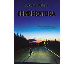 Temperatura	 di De Stephanis Bruno,  2019,  Temperatura Edizioni