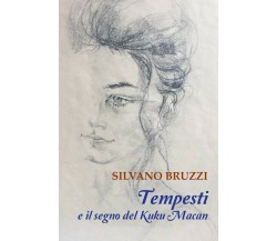 Tempesti e il segno del Kuku Macan	 di Silvano Bruzzi,  2018,  Youcanprint