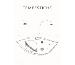 Tempestiche	 di Sergio Sallicano,  2016,  Youcanprint