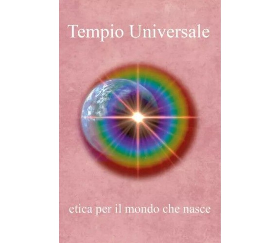  Tempio Universale - Etica per il Mondo che nasce di Alice Corda, 2023, Youca