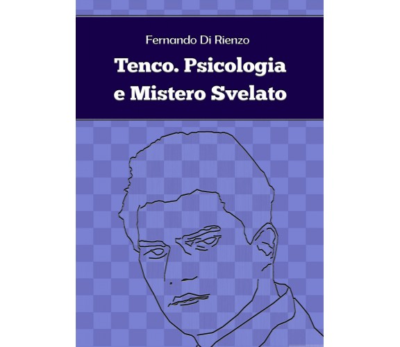 Tenco. Psicologia e Mistero Svelato  - ER