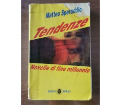 Tendenze, novelle di fine millennio - : Speraddio - Medusa - 1999 - AR