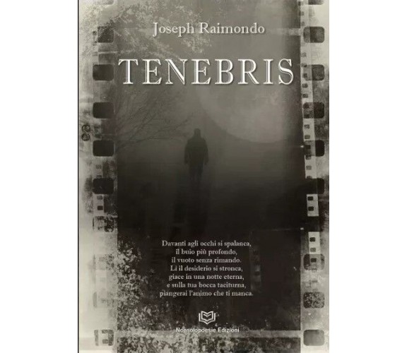 Tenebris di Joseph Raimondo, 2023, Nonsolopoesie Edizioni