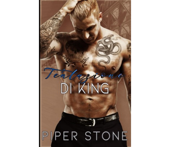 Tentazione di King: un dark romance a sfondo mafioso di Piper Stone, 2023, In